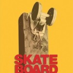 Skate Board – Die Evolution – California Heritage Museum