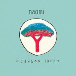 Naomi – Dragon Tree – Deutsche Musik der Extraklasse
