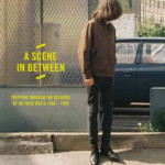 A Scene Inbetween – Indie Music of the late 80s