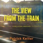 The View From The Train – Patrick Keiller