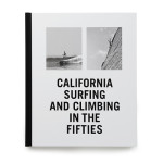 California Surfing and Climbing in the Fifties