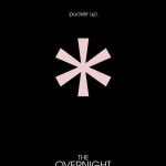 The Overnight – Great Cast – Great Movie