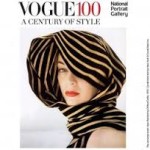 Vogue 100: A Century of Style – National Portrait Gallery